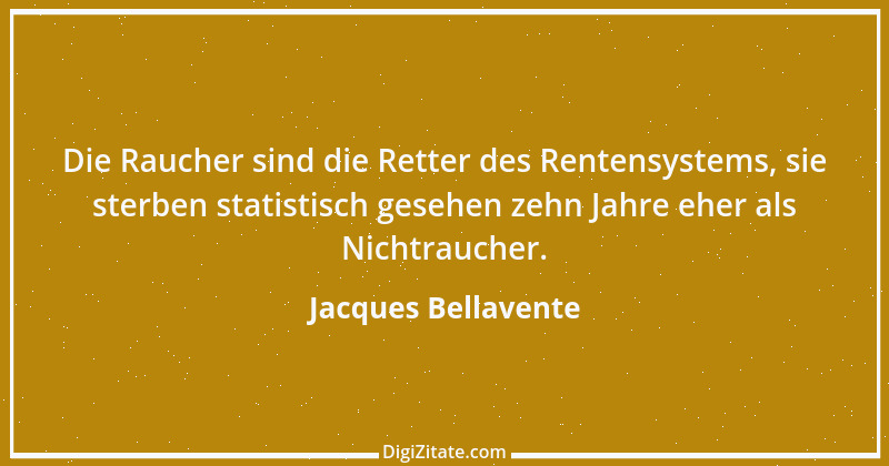 Zitat von Jacques Bellavente 6