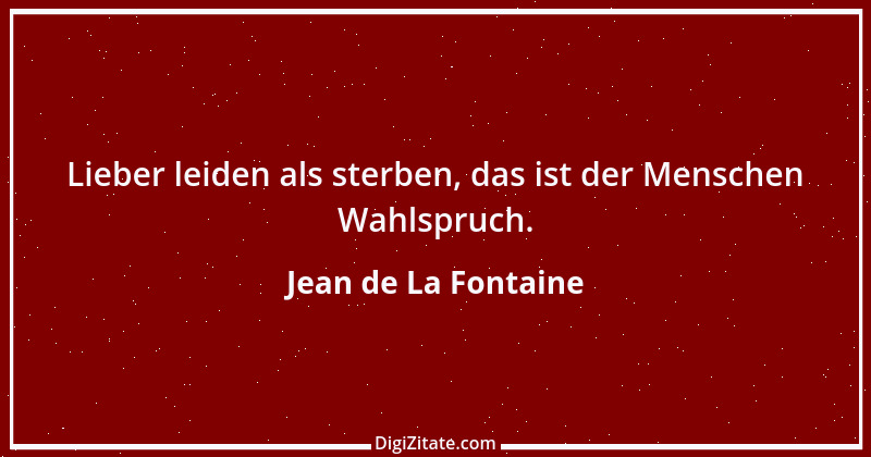 Zitat von Jean de La Fontaine 21