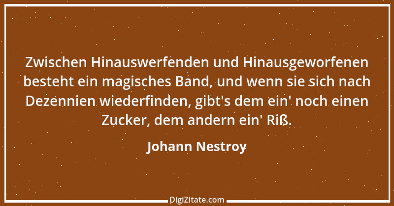 Zitat von Johann Nestroy 313