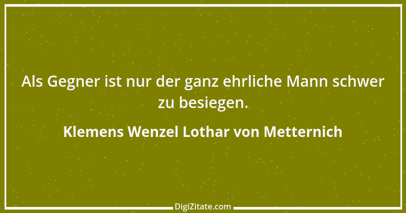 Zitat von Klemens Wenzel Lothar von Metternich 3