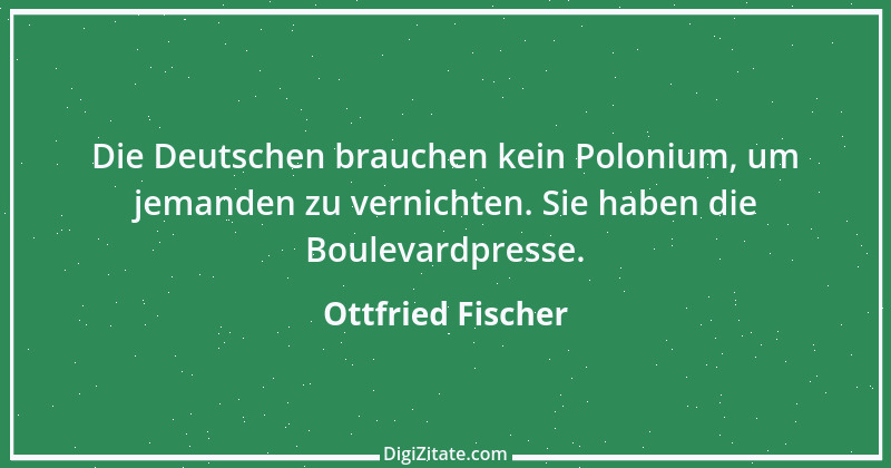 Zitat von Ottfried Fischer 1