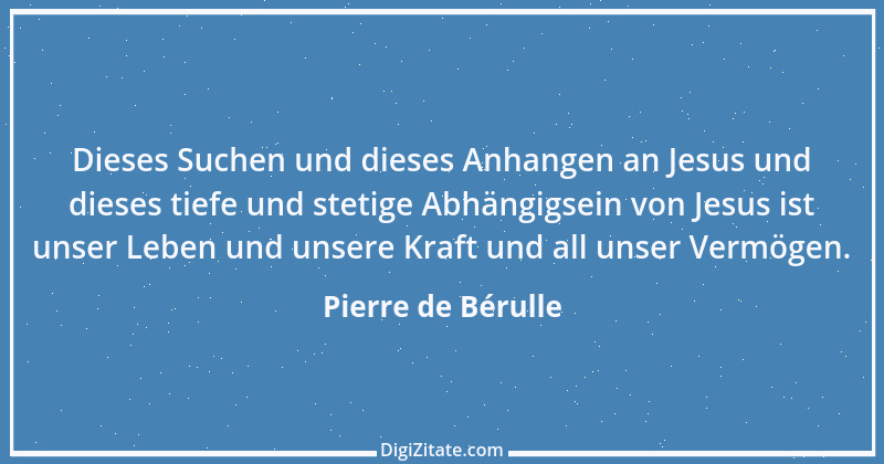 Zitat von Pierre de Bérulle 2