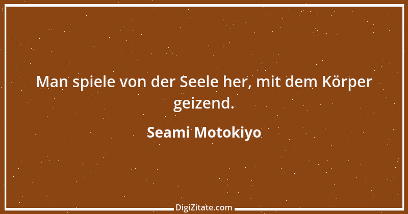 Zitat von Seami Motokiyo 5