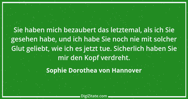 Zitat von Sophie Dorothea von Hannover 1