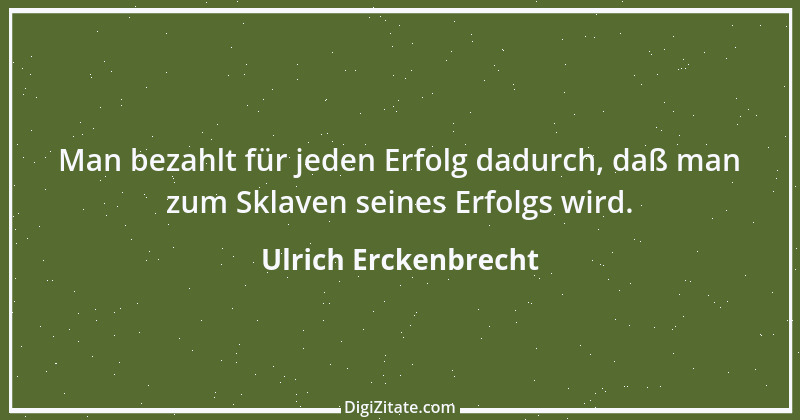 Zitat von Ulrich Erckenbrecht 168