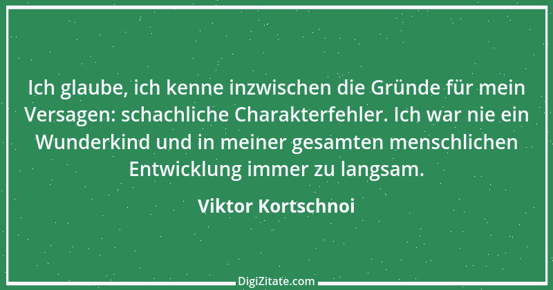 Zitat von Viktor Kortschnoi 11