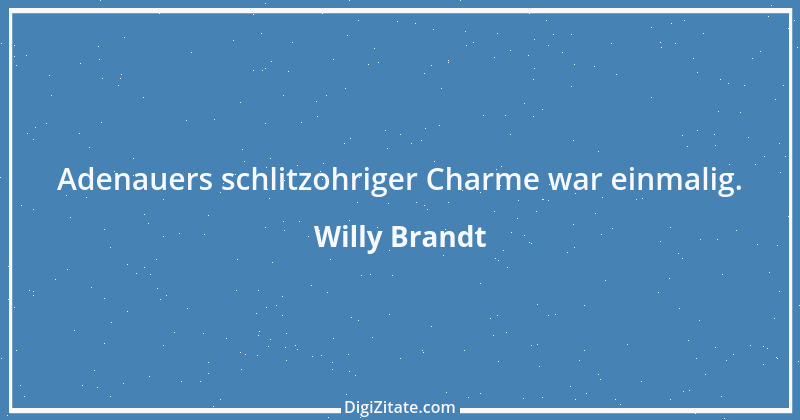 Zitat von Willy Brandt 186