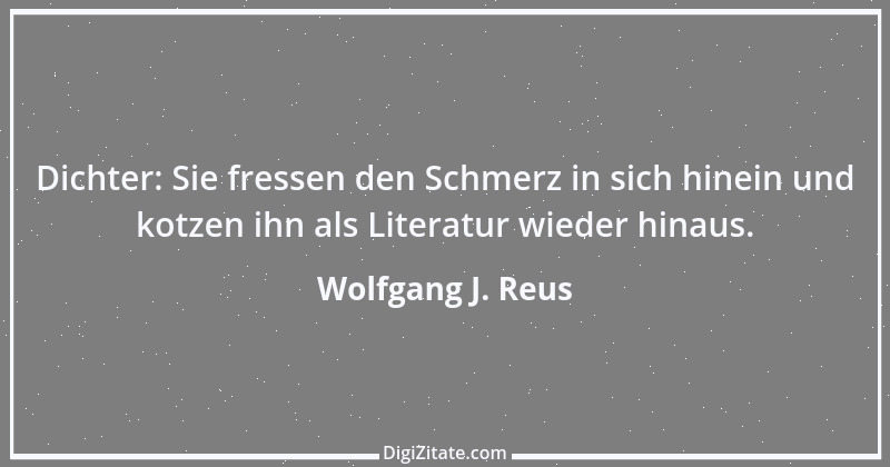 Zitat von Wolfgang J. Reus 505