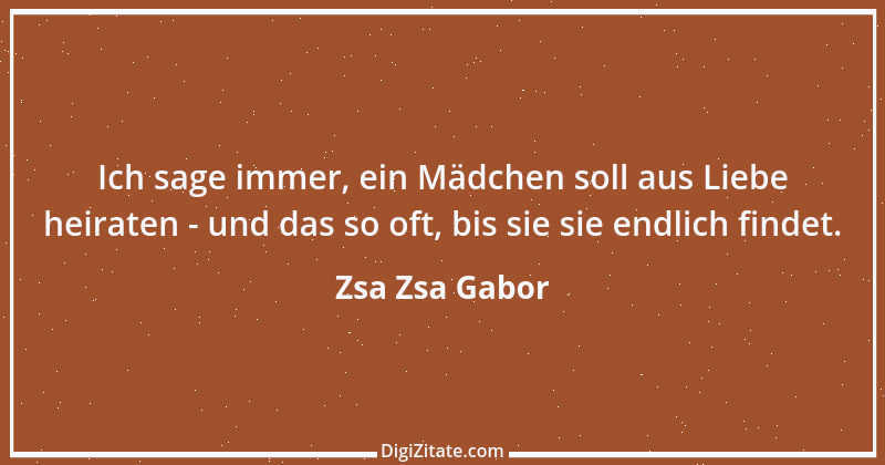 Zitat von Zsa Zsa Gabor 26