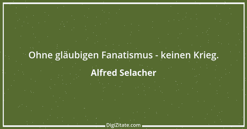 Zitat von Alfred Selacher 144