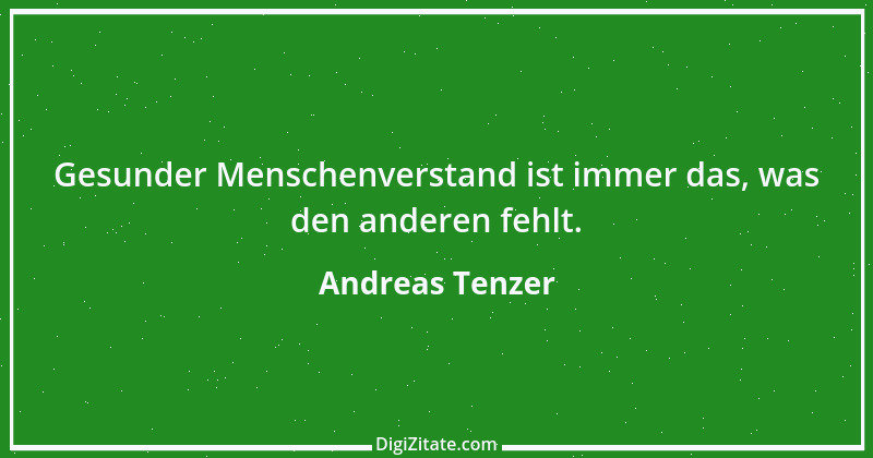 Zitat von Andreas Tenzer 163