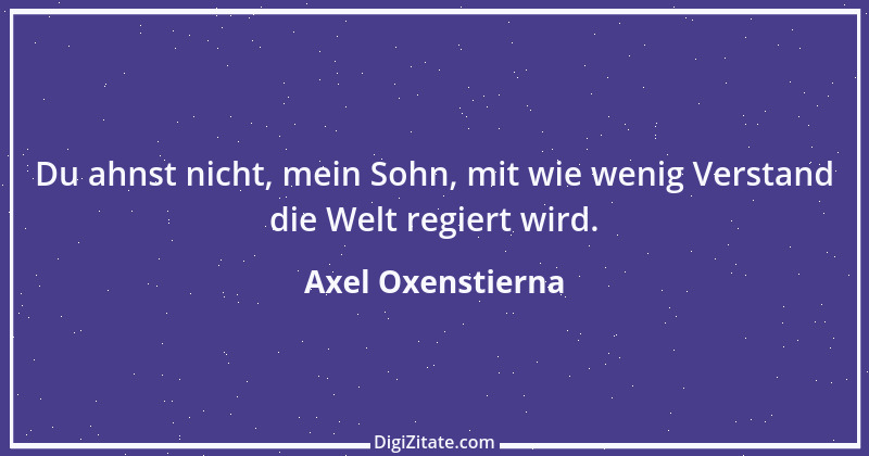 Zitat von Axel Oxenstierna 2