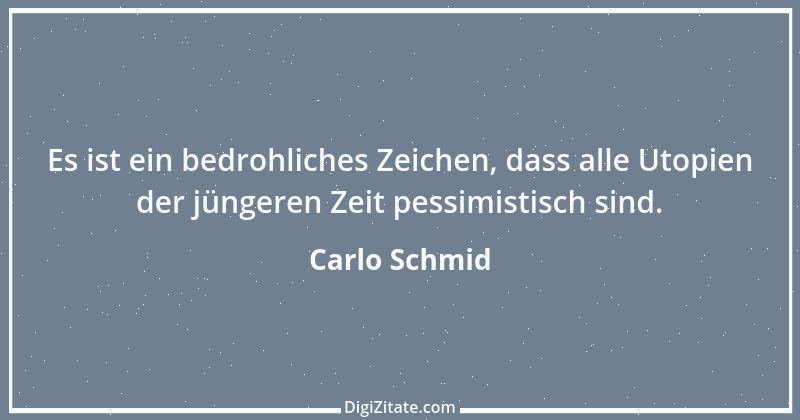 Zitat von Carlo Schmid 3