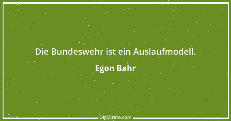 Zitat von Egon Bahr 11