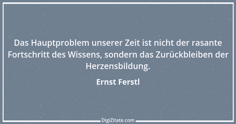 Zitat von Ernst Ferstl 261