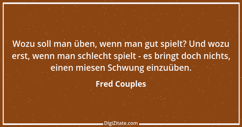 Zitat von Fred Couples 1