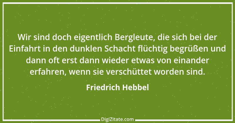 Zitat von Friedrich Hebbel 175