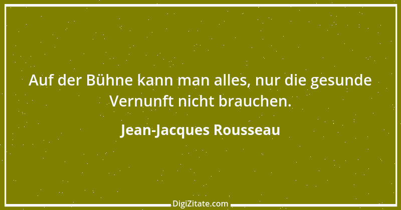 Zitat von Jean-Jacques Rousseau 407