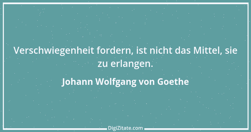 Zitat von Johann Wolfgang von Goethe 3820