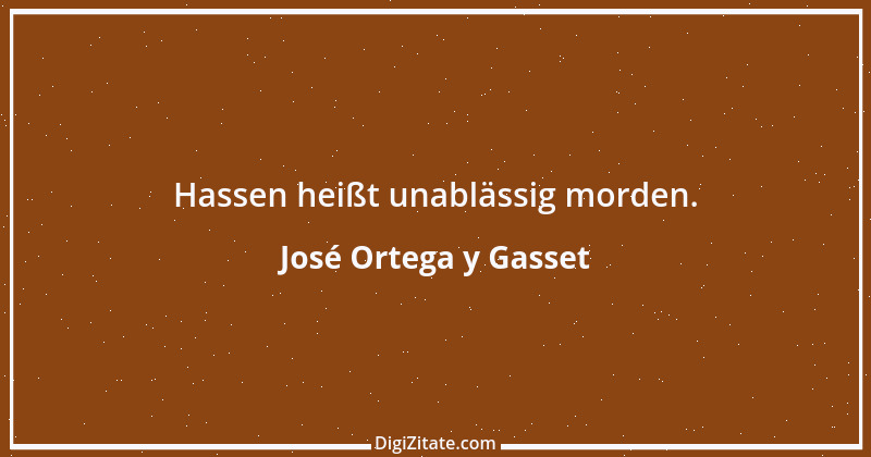 Zitat von José Ortega y Gasset 30