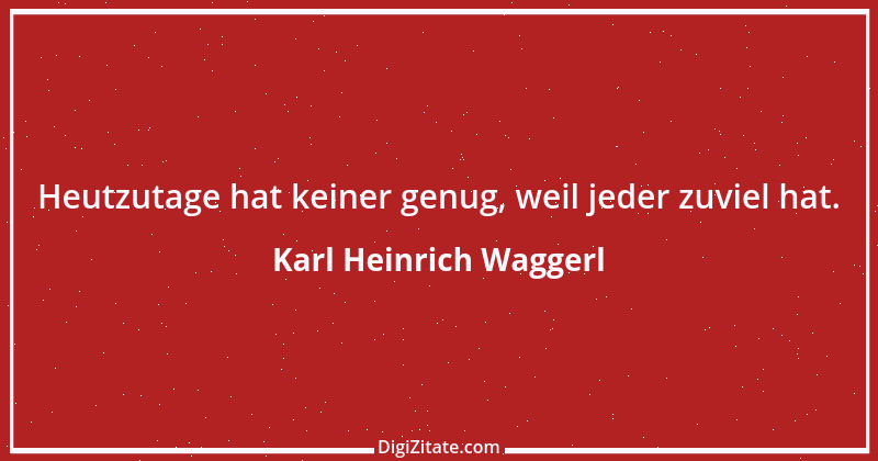 Zitat von Karl Heinrich Waggerl 38