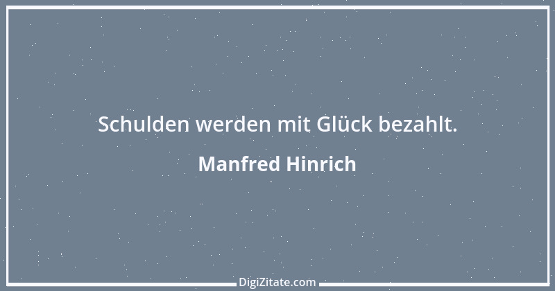 Zitat von Manfred Hinrich 3994