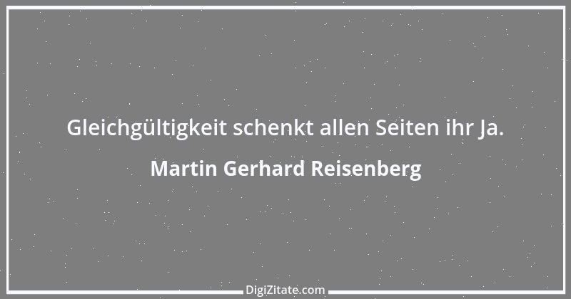 Zitat von Martin Gerhard Reisenberg 2135