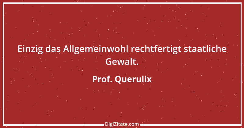 Zitat von Prof. Querulix 112