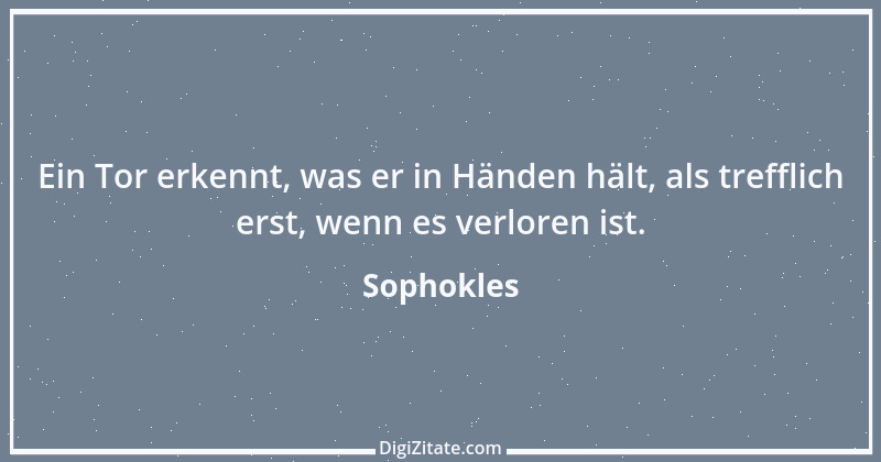 Zitat von Sophokles 92