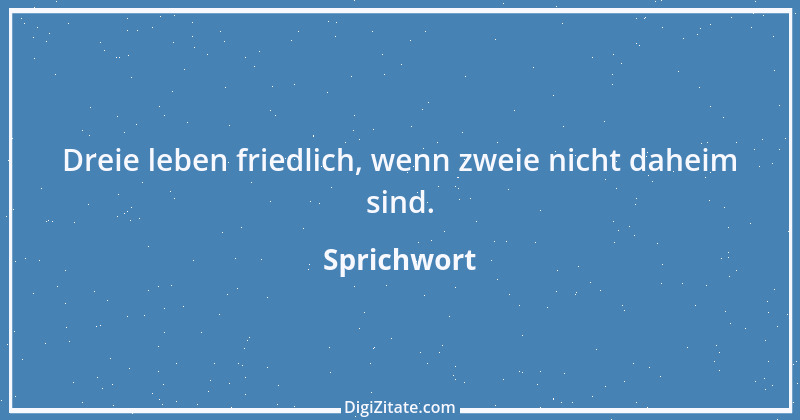 Zitat von Sprichwort 4812