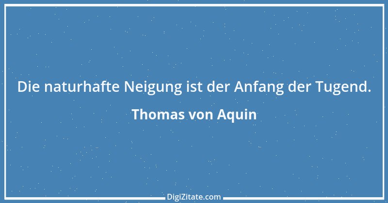 Zitat von Thomas von Aquin 125