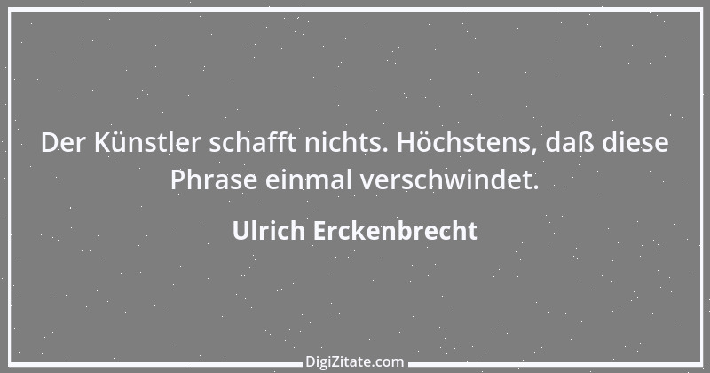 Zitat von Ulrich Erckenbrecht 323