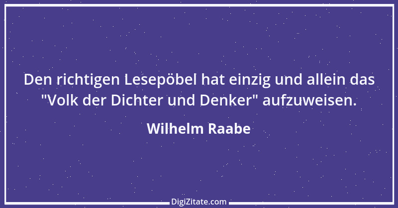 Zitat von Wilhelm Raabe 299