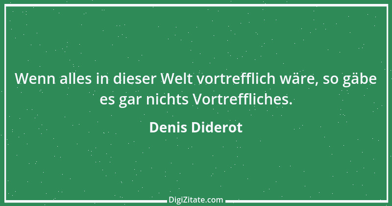 Zitat von Denis Diderot 110