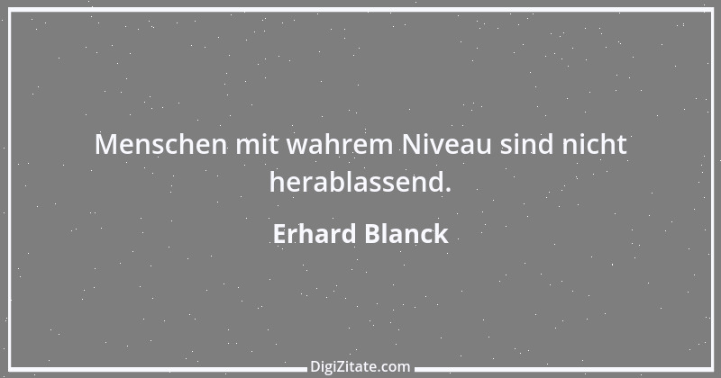 Zitat von Erhard Blanck 221