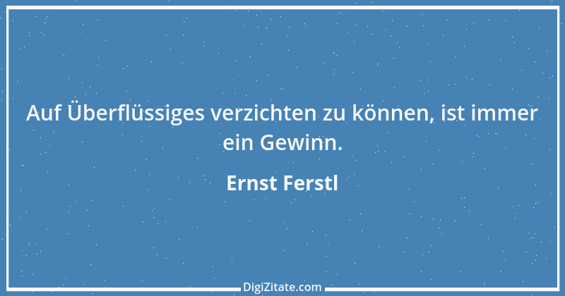 Zitat von Ernst Ferstl 107