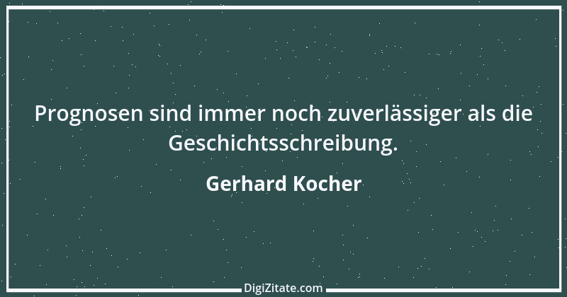 Zitat von Gerhard Kocher 175