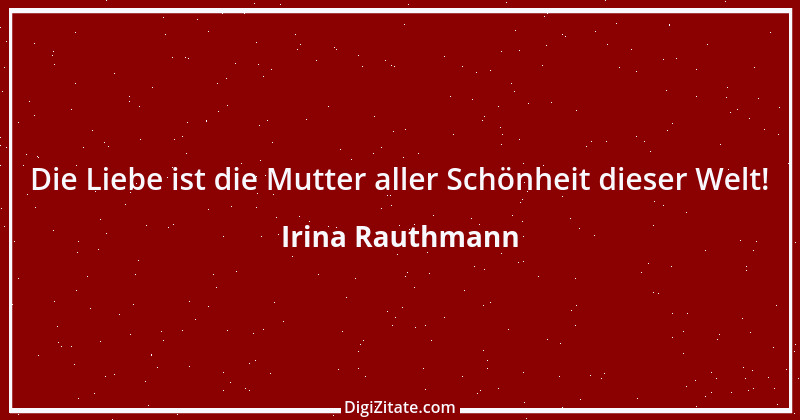 Zitat von Irina Rauthmann 193