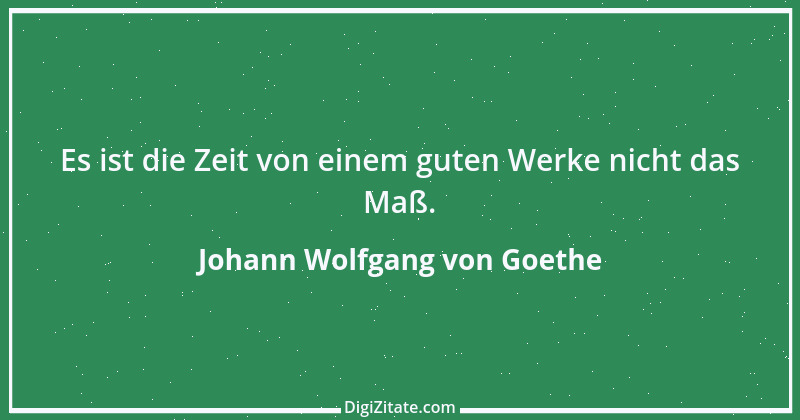 Zitat von Johann Wolfgang von Goethe 1666