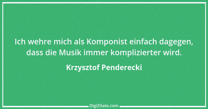 Zitat von Krzysztof Penderecki 5