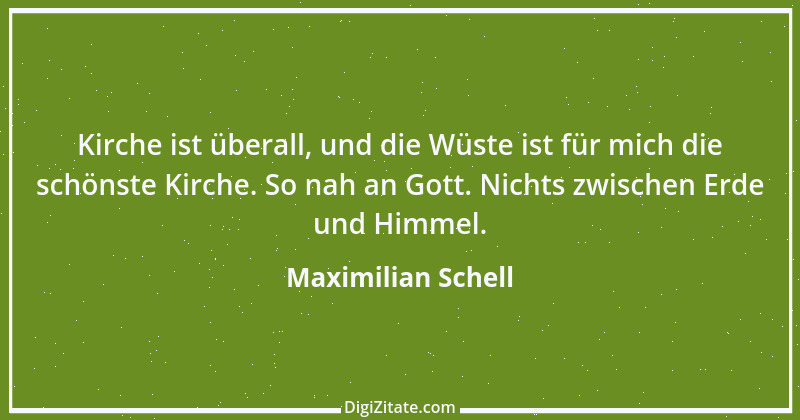 Zitat von Maximilian Schell 1