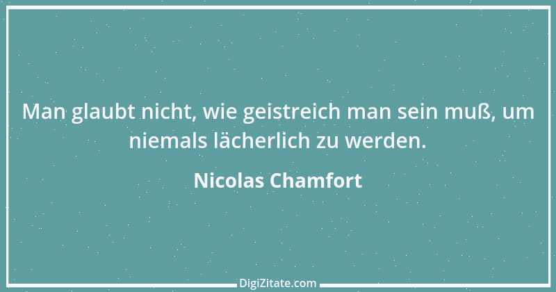 Zitat von Nicolas Chamfort 189