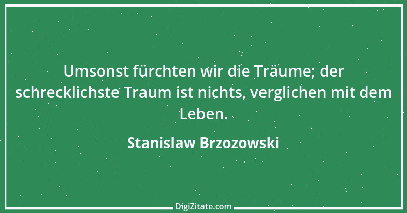 Zitat von Stanislaw Brzozowski 17