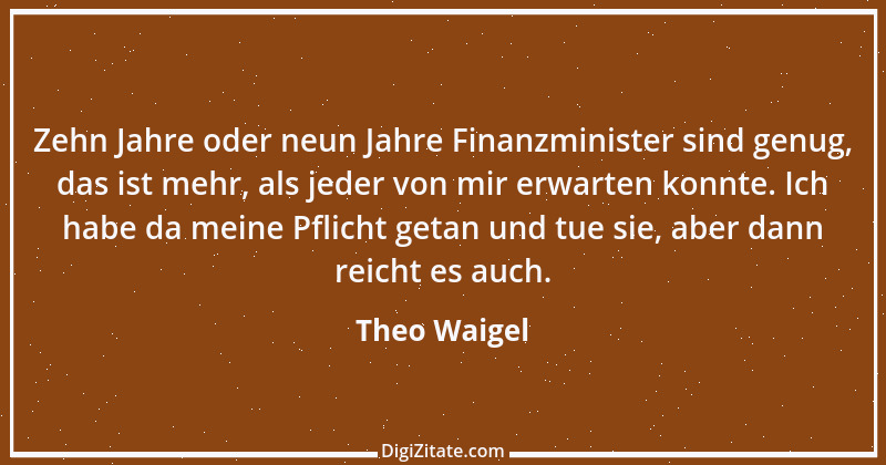 Zitat von Theo Waigel 49