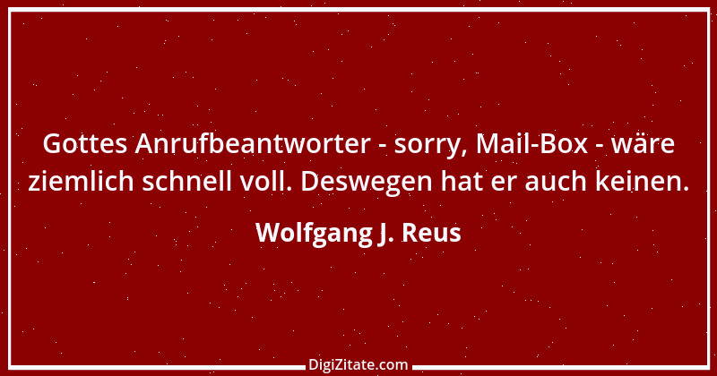 Zitat von Wolfgang J. Reus 506