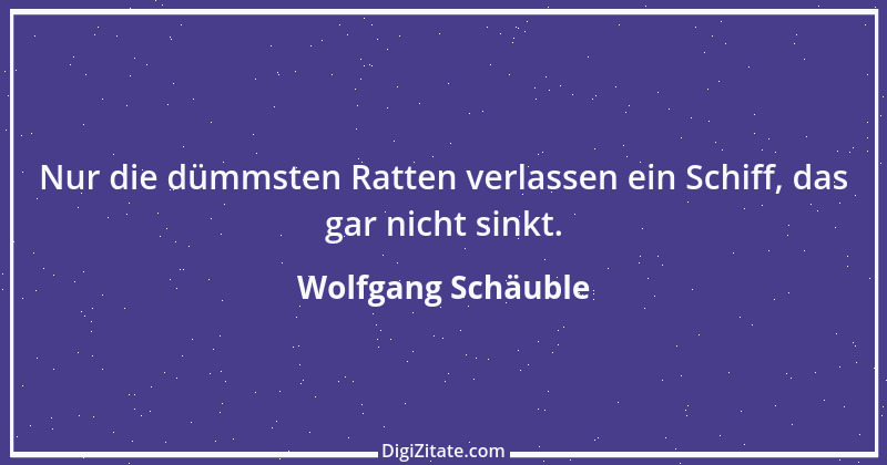 Zitat von Wolfgang Schäuble 20