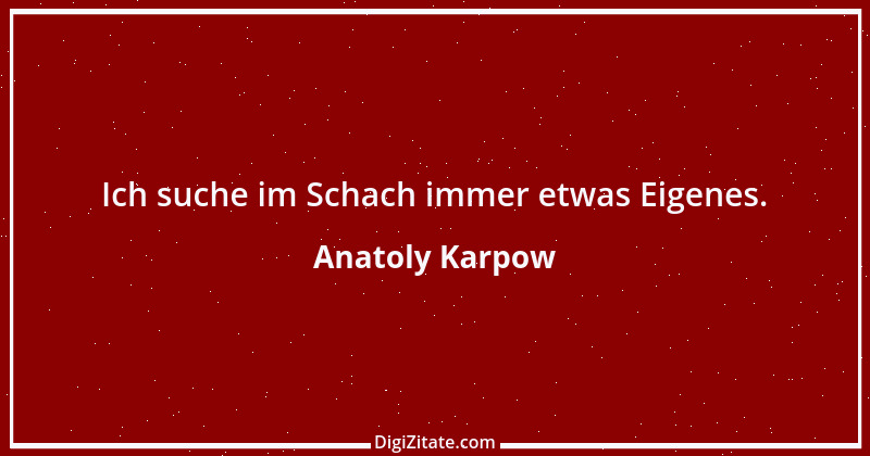 Zitat von Anatoly Karpow 5