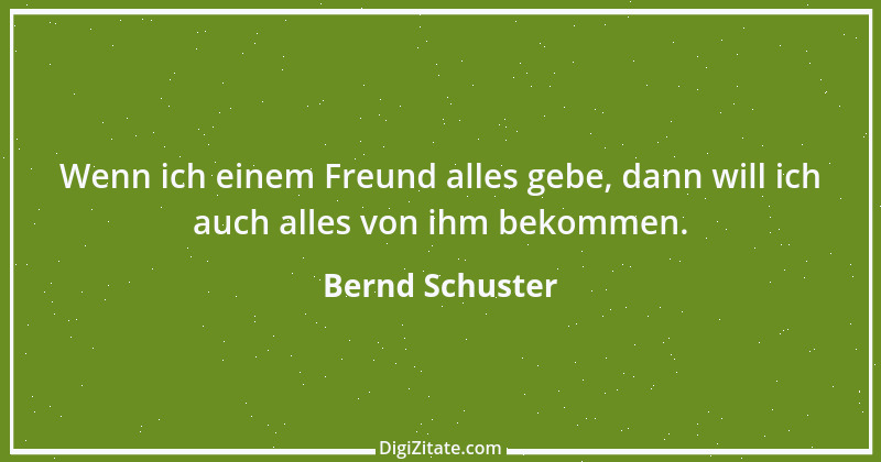 Zitat von Bernd Schuster 1