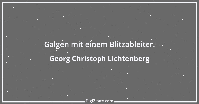 Zitat von Georg Christoph Lichtenberg 399