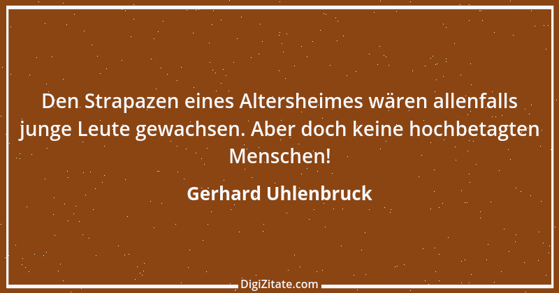 Zitat von Gerhard Uhlenbruck 487